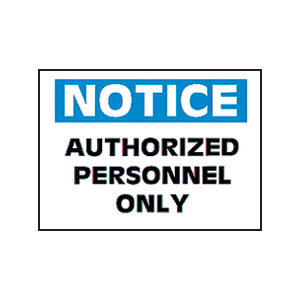 Brady 46927 &#147;Notice: Authorized Personnel Only&#148; Sign, 10&#34; x 14&#34;, Polystyrene, B-401