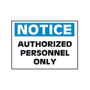 Brady 47223 &#147;Notice: Authorized Personnel Only&#148; Sign, 10&#34; x 14&#34;, Vinyl, B-946