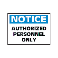 Brady 47223 “Notice: Authorized Personnel Only” Sign, 10" x 14", Vinyl, B-946