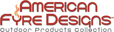 American Fyre Designs Outdoor Products for Sale Online from an Authorized Dealer 