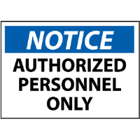 National Marker N34AB Notice Authorized Personnel Only Sign, Aluminum