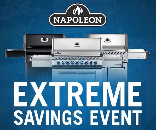 Napoleon Grills 2023 Father's Day Extreme Savings Event Sale | Save up to $150 | Order Online Today